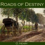 Roads of Destiny, O. Henry