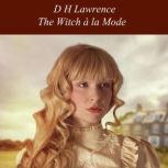 The Witch a la Mode, D H Lawrence