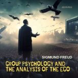 Group Psychology and The Analysis of The Ego, Sigmund Freud