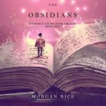 The Obsidians 
, Morgan Rice