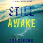 Still Awake, Ava Strong