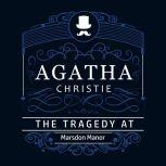 The Tragedy at Marsdon Manor (Part of the Hercule Poirot Series), Agatha Christie