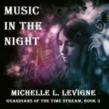 Music in the Night, Michelle L. Levigne