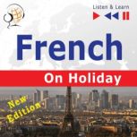 French on Holiday -  New Edition Conversations de vacances, Dorota Guzik