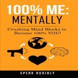 100% Me: Mentally, Speak Audibly