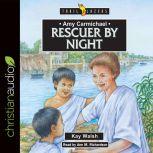 Amy Carmichael: Rescuer By Night, Kay Walsh