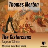 Thomas Merton on The Cistercians: Sages of Silence, Thomas Merton