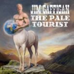 Jim Gaffigan: Pale Tourist, Jim Gaffigan