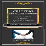 CRACKING  MBA FINANCE INTERVIEW 275 MBA FINANCE INTERVIEW QUESTION & ANSWERS, Dr. Mahesh Sarva