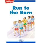 Run to the Barn, Highlights for Children
