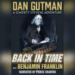 Back in Time with Benjamin Franklin, Dan Gutman