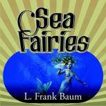 Sea Fairies, L. Frank Baum