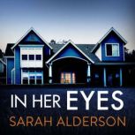 In Her Eyes an unputdownable, twisty psychological thriller