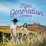 Fifth Generation Cowboy, Liz Isaacson