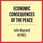 The Economic Consequences of the Peace