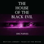 The House of the Black Evil, Eric Purves