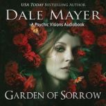 Garden of Sorrow, Dale Mayer