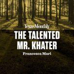 The Talented Mr. Khater, Francesca Mari