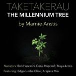 Taketakerau: The Millennium Tree, Marnie Anstis