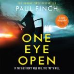 One Eye Open A gripping standalone thriller from the Sunday Times bestseller, Paul Finch