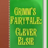 Clever Elsie, Jacob Grimm