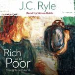 Rich and Poor Thoughts on Luke 16, J. C. Ryle