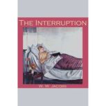 The Interruption, W. W. Jacobs