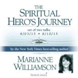 The Spiritual Hero's Journey, Marianne Williamson
