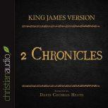 The Holy Bible in Audio - King James Version: 2 Chronicles, David Cochran Heath