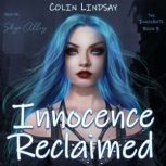 Innocence Reclaimed A Cure for Immortality, Colin Lindsay