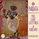 Parijata The Lost Lectures & Kirtans