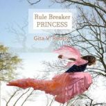 Rule-Breaker Princess, Gita V. Reddy