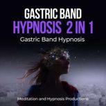 Gastric band hypnosis 2 in 1 Gastric Band Hypnosis
