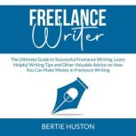 Freelance Writer, Bertie Huston
