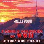 Famous Soldiers of WWII Actors Who Fought, Raphael Terra
