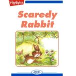 Scaredy Rabbit: An East Indian Folktale, Marilyn Bolchunos
