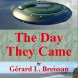 The Day They Came, Gerard  L. Breissan