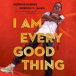 I Am Every Good Thing, Derrick Barnes