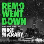 Remo Went Down (Remo Cobb # 2), Mike McCrary