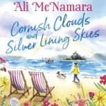 Cornish Clouds and Silver Lining Skies Your no. 1 sunny, feel-good read for the summer, Ali McNamara