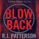 Blowback, R.J. Patterson
