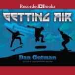 Getting Air, Dan Gutman