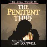 The Penitent Thief A 19th Century Historical Murder Mystery, Clay Boutwell