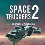 Space Truckers: The Return of the Blue Eagle, Michael D'Ambrosio