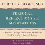 Personal Reflections & Meditations, Bernie S. Siegel