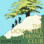 The Downhill Hiking Club A short walk across the Lebanon, Dom Joly
