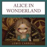 Alice in Wonderland Alice in Wonderland, Book 1, Lewis Carroll