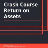 Crash Course Return On Assets, Introbooks Team