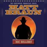 Doc Holliday, Matt Braun