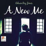  A New Me, Edwin Roy Jones